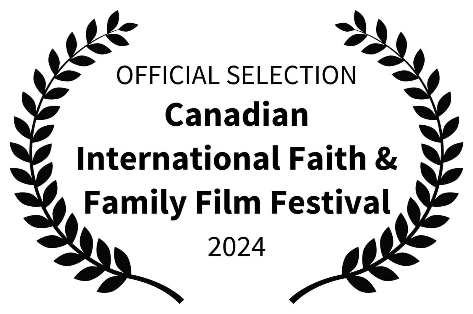 Official Selection, Canadian International Faith & Family Film Festival 2024